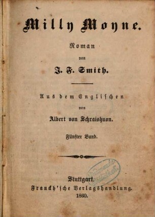 Milly Moyne : Roman von J. F. Smith. Aus dem Englischen von Albert von Schraishuon. 5