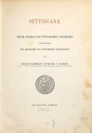 Oettingana : neuer Beitrag zur öttingischen Geschichte insbesondere zur Geschichte des öttingischen Münzwesens