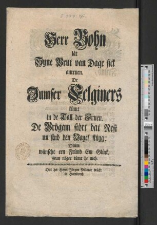 Herr Bohn lät Syne Brut van Dage sick antruen : De Jumfer Felginers kümt in de Tall der Fruen. De Brögam stört dat Nest un sind den Vagel flügg: Drüm wünscht een Fründ Em Glück ...