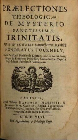 Praelectiones theologicae, 11. De mysterio sanctissimae trinitatis. - 1746