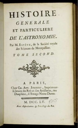 Tome 2: Histoire générale et particulière de l'Astronomie. Tome Second