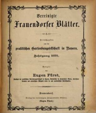 Vereinigte Frauendorfer Blätter : (allgemeine deutsche Gartenzeitung, Obstbaumfreund, Bürger- und Bauern-Zeitung). 1875