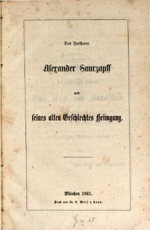 Des Freiherrn Alexander Saurzapff und seines alten Geschlechtes Heimgang