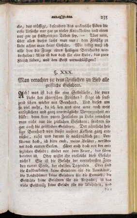 §. XXX. Man verachtet izt dem Zeitlichen zu Lieb alle geistliche Gefahren.