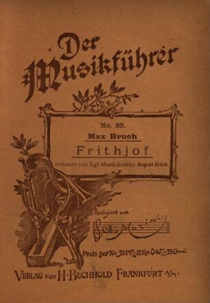 Frithjof von Max Bruch : Erläutert von August Glück