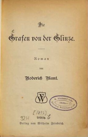 Die Grafen von der Glinze : Roman von Roderich Mant