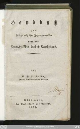 Handbuch zum sittlich-religiösen Jugendunterrichte über den Hannoverischen Landes-Katechismus
