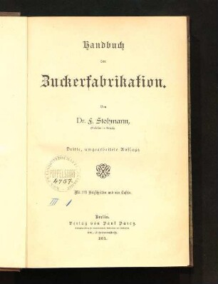 Handbuch der Zuckerfabrikation : mit 174 Holzschnitten und vier Tafeln