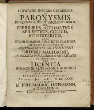 Disputatio Inauguralis Medica De Paroxysmis Frequentioribus Et Vehementioribus, Scil. Febrilibus, Asthmaticis, Epilepticis, Colicis, Et Hystericis