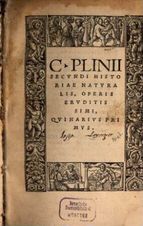 C. Plinii Secundi Naturalis historiae opus. 1