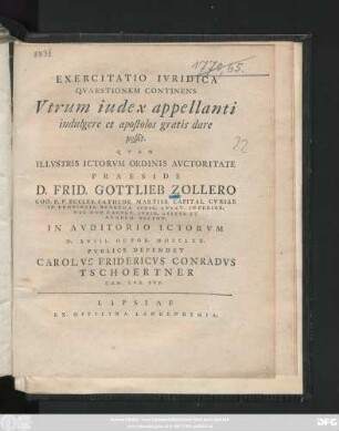 Exercitatio Ivridica Qvaestionem Continens Vtrum iudex appellanti indulgere et apostolos gratis dare possit