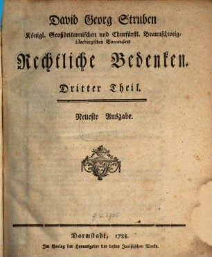 David Georg Struben Königl. Großbritannischen und Churfürstl. Braunschweig-Lüneburgischen Vicekanzlers Rechtliche Bedenken, Dritter Theil