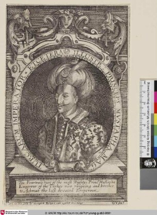 Turcarum Imperator et cetera Illustr: Pinceps Mustapha Mag: