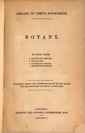 Botany : in four parts; 1. Structural botany, 2. Physiology, 3. Systematic botany, 4. Descriptive botany