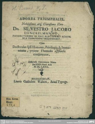 Adorea triumphalis Silvestro Jacopo Danckelmanno cum doctorales ipsi honores ... conferrentur