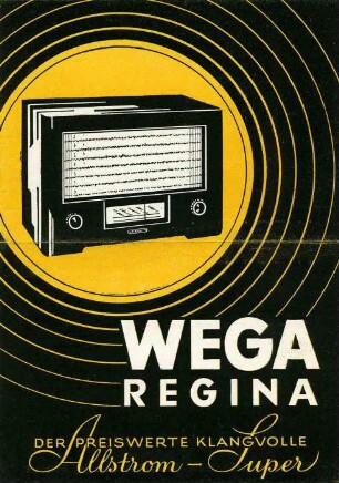WEGA Regina - Der preiswerte klangvolle Allstrom-Super