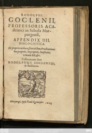 4/5: Dialogistica : De proprietatibus essentialibus, Praedicationibus propriis, Impropriis, Inusitatis, vinculo Est, &c.