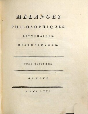 Collection Complette Des Oeuvres De Mr. De Voltaire, 17. Mélanges Philosophiques, Litteraires, Historiques, etc. ; T. 4