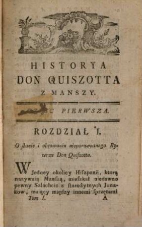 Historya czyli dzieie i przygody przedziwnego Don Quiszotta z Manszy : z hiszpanskiego na francuzkie a teraz na polskie przełozone. 1 (1786)