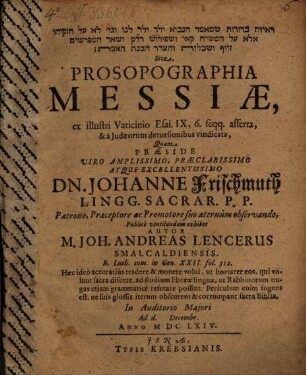 Re'āyôt berûrôt šem-ma'amar han-nāvî'yeled yullad lānû we-gô' lô ʿal Ḥizqiyyāhû ellâ ʿal ham-māšîaḥ qā'ê we-šep-pêrûš RaDaQ̋ û-še'ār ham-mefārešîm ziyyûf we-śiḵlût we-heʿdēr havānat hā-emet sive prosopographia Messiae, ex illustri vaticinio Esai. IX, 6. seqq. asserta, & a Iudaeorum detorsionibus vindicata