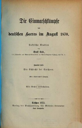 Die Einmarschkämpfe des deutschen Heeres im August 1870 : taktische Studien. 2, Die Schlacht bei Spichern