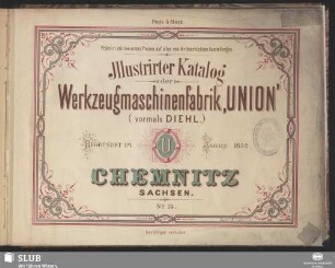 Illustrirter Katalog der Werkzeugmaschinenfabrik "Union" (vormals Diehl)