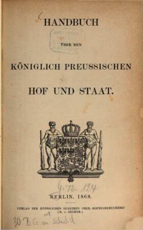 Handbuch über den Königlich Preußischen Hof und Staat : für das Jahr .... 1868, 1868