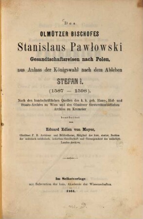 Des Olmützer Bischofes Stanislaus Pawlowski Gesandschaftsreisen nach Polen, aus Anlass der Königswahl nach dem Ableben Stefan I. (1587-1598)