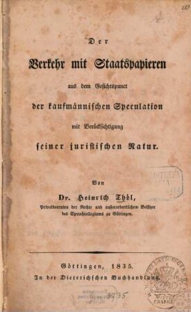 Der Verkehr mit Staatspapieren : aus dem Gesichtspunct der kaufmännischen Speculation mit Berücksichtigung seiner juristischen Natur