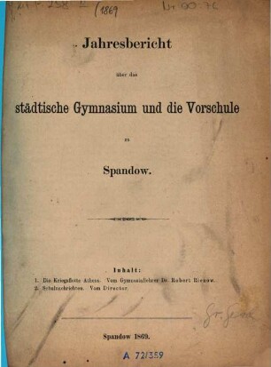 Jahresbericht über das Städtische Gymnasium und die Vorschule zu Spandow, 1869