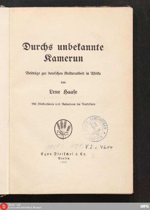 Durchs unbekannte Kamerun : Beiträge zur deutschen Kulturarbeit in Afrika