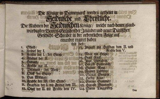 Die Könige in Dänemarck werden getheilet in Heidnische und Christliche.