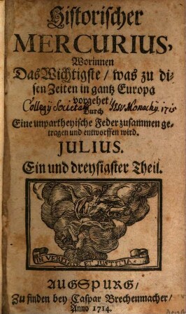 Historischer Mercurius : worinnen das Wichtigste, was zu disen Zeiten in ganz Europa vorgehet, ... zusammen getragen und entworffen wird. 1714,2
