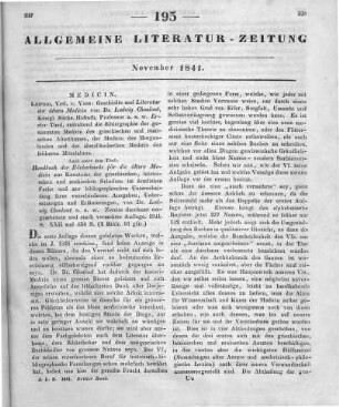 Choulant, L.: Geschichte und Literatur der älteren Medicin. 2. Aufl. T. 1. Enthaltend die Bibliographie der gesammten Medicin des griechischen und römischen Alterthumes, der Medicin des Morgenlandes und der abendländischen Medicin des früheren Mittelalters. Leipzig: Voss 1841 Auch u. d. Titel: Handbuch der Bücherkunde für die ältere Medicin. Zur Kenntniss der griechischen, lateinischen und arabischen Schriften im ärztlichen Fache und zur bibliographischen Unterscheidung ihrer verschiedenen Ausgaben, Uebersetzungen und Erläuterungen.