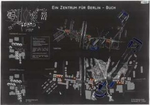 Städtebaulicher Entwurf für den Ausbau des Ortszentrums Berlin-Buch Schinkelwettbewerb 1999: Lageplan 1:5000, 1:1000, 1:500, isometrische Ansicht