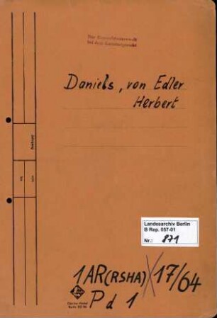 Personenheft Herbert Edler von Daniels (*31.03.1895), Oberregierungsrat und SS-Standartenführer