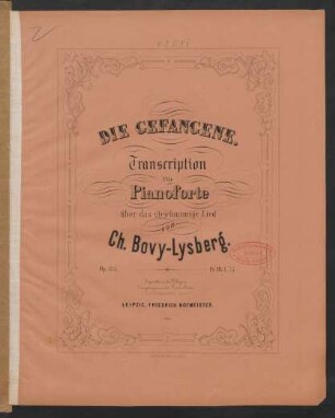 Die Gefangene : Transcription für Pianoforte über das gleichnamige Lied : op. 135