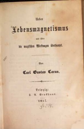 Ueber Lebensmagnetismus und über die magischen Wirkungen überhaupt