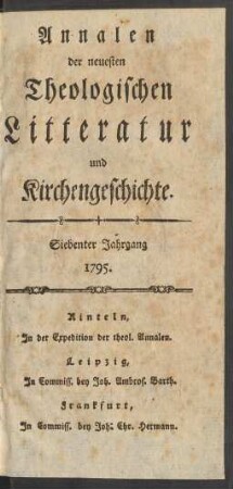 7. Jahrgang, 1. Woche/26. Woche (1795): Annalen der neuesten theologischen Litteratur und Kirchengeschichte