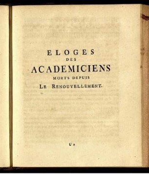 Eloges des Academiciens Morts Depuis Le Renouvellement.