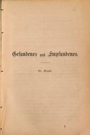 Memoiren meines Lebens : Gefundenes und Empfundenes, Erlebtes und Erstrebtes, 4