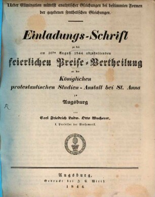 Einladungs-Schrift zu der am ... abzuhaltenden feierlichen Preise-Vertheilung an der Königlichen Protestantischen Studien-Anstalt bei St. Anna zu Augsburg, 1844