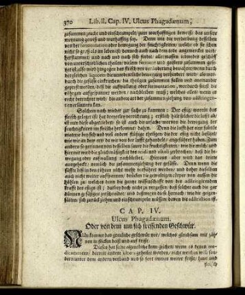 CAP. IV. Ulcus Phagadaenum. Oder von dem um sich fressenden Geschwür.