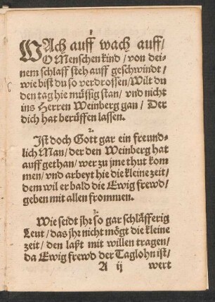 WAch auff wach auff/ || O Menschenkind/ von dei=||nem schlaff steh auff geschwindt/ ||