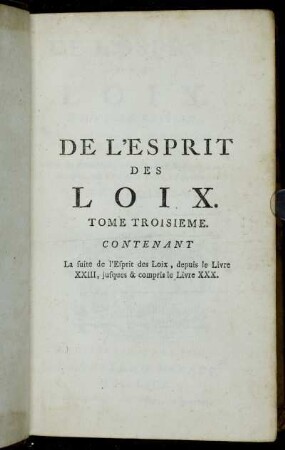 Tome Troisieme: De L'Esprit Des Loix. Tome Troisieme