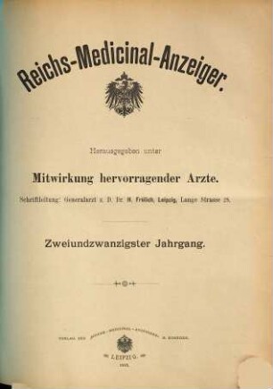 Reichs-Medicinal-Anzeiger : Halbmontsschr. für Pathologie u. Therapie. 22. 1897