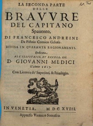 Le Bravvre Del Capitano Spavento : Divise In Molti Ragionamenti in forma di Dialogo, 2
