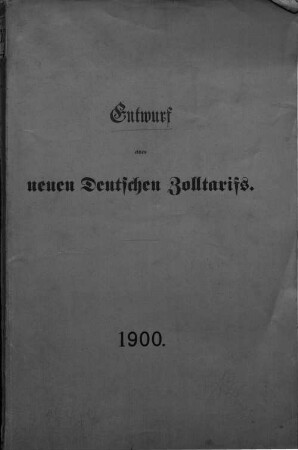 Entwurf eines neuen Deutschen Zolltarifs