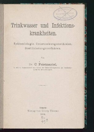 Trinkwasser und Infektionskrankheiten : Epidemiologie, Untersuchungsmethoden, Sterilisierungsverfahren