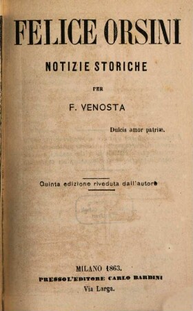 Felice Orsini : Notizie storiche